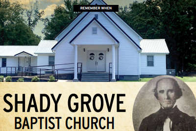 REMEMBER WHEN: Shady Grove Baptist Church - Standing 200 Years on Solid Ground