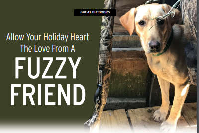 GREAT OUTDOORS: Allow Your Holiday Heart The Love From A FUZZY FRIEND